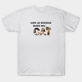 Life is better with my cat - Somali abyssianian cat long hair cross oil painting word art T-Shirt